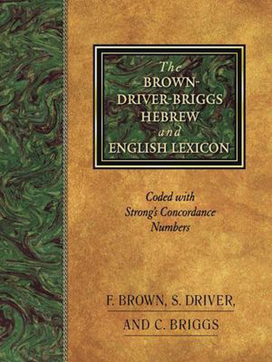 The Brown-Driver-Briggs Hebrew and English Lexicon