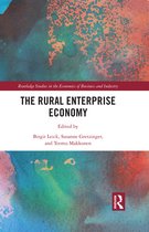 Routledge Studies in the Economics of Business and Industry - The Rural Enterprise Economy