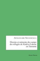 Histoire et memoire des camps des refugies de Kitali et Lukore en Tanzanie
