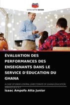 Evaluation Des Performances Des Enseignants Dans Le Service d'Education Du Ghana