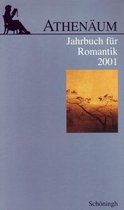 Athenaum - 11. Jahrgang 2001 - Jahrbuch Fur Romantik