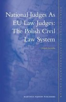 Nijhoff Studies in European Union Law- National Judges As EU Law Judges: The Polish Civil Law System