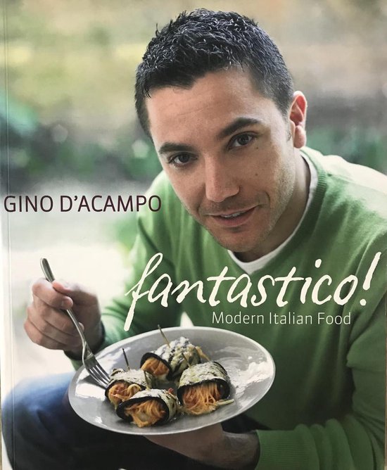 Gino D'Acampo op de kaft van het kookboek 'Fantastico! Modern Italian Food', met een bord pastarolletjes.