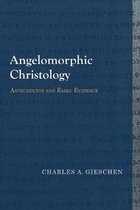 Library of Early Christology- Angelomorphic Christology