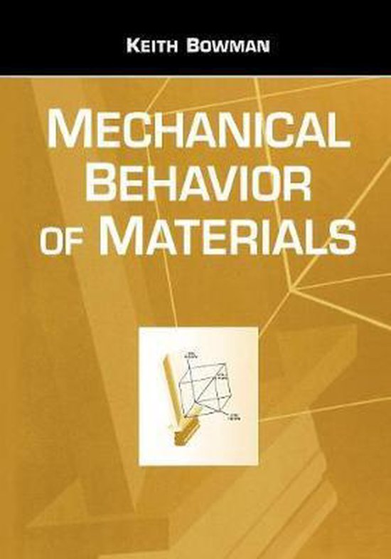 Mechanical Behavior of Materials 9780471241980 K Bowman Boeken