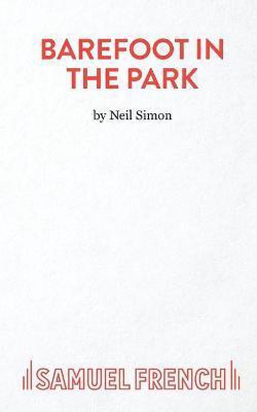 Barefoot in the Park | 9780573015519 | Neil Simon | Boeken | bol.com