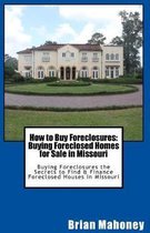 How to Buy Foreclosures: Buying Foreclosed Homes for Sale in Missouri