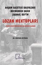 Akşam Gazetesi Başyazarı Necmeddin Sadık (Sadak) Beyin Lozan