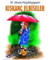 Kıskanç Elbiseler