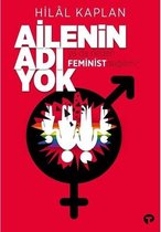 İmzalı   Ailenin Adı Yok ya da Neden Feminist Değilim?