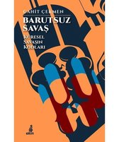 Barutsuz Savaş   Küresel Savaşın Kodları