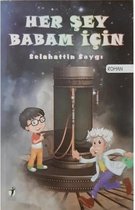 Her Şey Babam İçin
