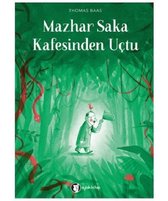 Mazhar Saka Kafesinden Uçtu