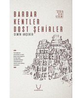 Barbar Kentler Dost Şehirler