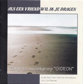 Als een vriend wil ik je dragen - Zang- en muziekgroep Gideon vanuit de Ned. Herv. Kerk te Noordeloos