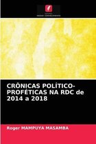 CRÔNICAS POLÍTICO-PROFÉTICAS NA RDC de 2014 a 2018