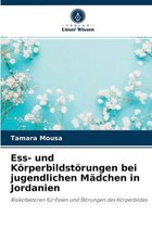 Ess- und Koerperbildstoerungen bei jugendlichen Madchen in Jordanien