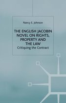 The English Jacobin Novel on Rights, Property and the Law