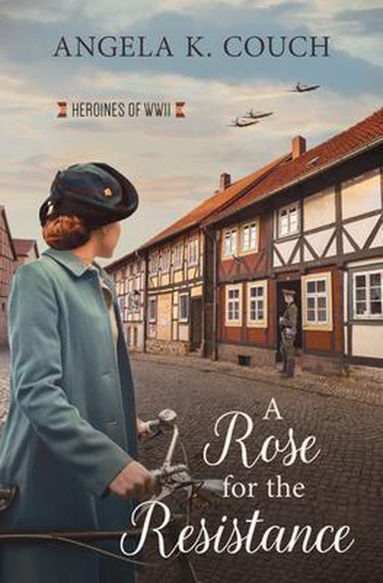 Heroines of WWII-A Rose for the Resistance - cover