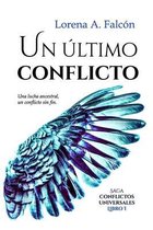 Conflictos Universales-Un último conflicto