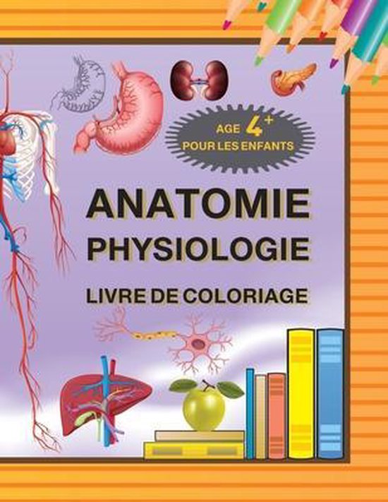Anatome, Physiologie, Livre de coloriage pour les enfants ag ... - cover