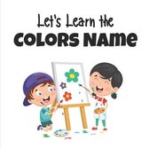 Let's Learn The Colors Name