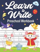 Learn To Write Preschool Workbook: Tracing Book for Preschoolers: Preschool Alphabet Tracing And Practice Workbook