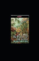 The Food of the Gods and How It Came to Earth Annotated