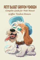 Petit Basset Griffon Vendeen: Complete Guide for Petit Basset Griffon Vendeen Owners