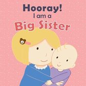 Hooray! I am a Big Sister