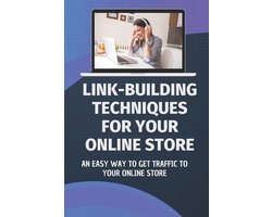 Link-Building Techniques For Your Online Store