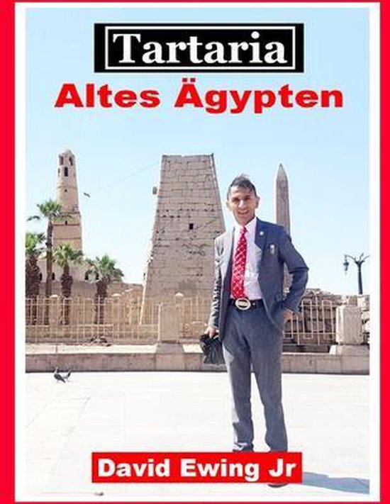 Tartaria Altes AEgypten 9798712429042 David Ewing Jr Boeken tartaria-altes-aegypten-9798712429042-david-ewing-jr-boeken