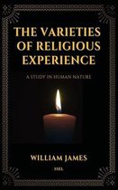 The Varieties of Religious Experience, a Study in Human Nature (Annotated)