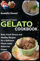 Deliciously Tasty Gelato Cookbook