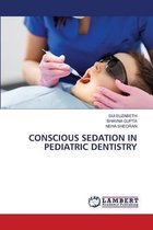 Conscious Sedation in Pediatric Dentistry