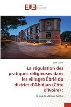 La régulation des pratiques religieuses dans les villages Ébrié du district d'Abidjan (Côte d'Ivoire)