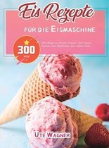 Eis-Rezepte fur die Eismaschine