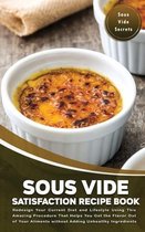 Sous Vide Satisfaction Recipe Book