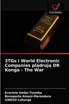 3TGs i World Electronic Companies plądrują DR Konga - The War