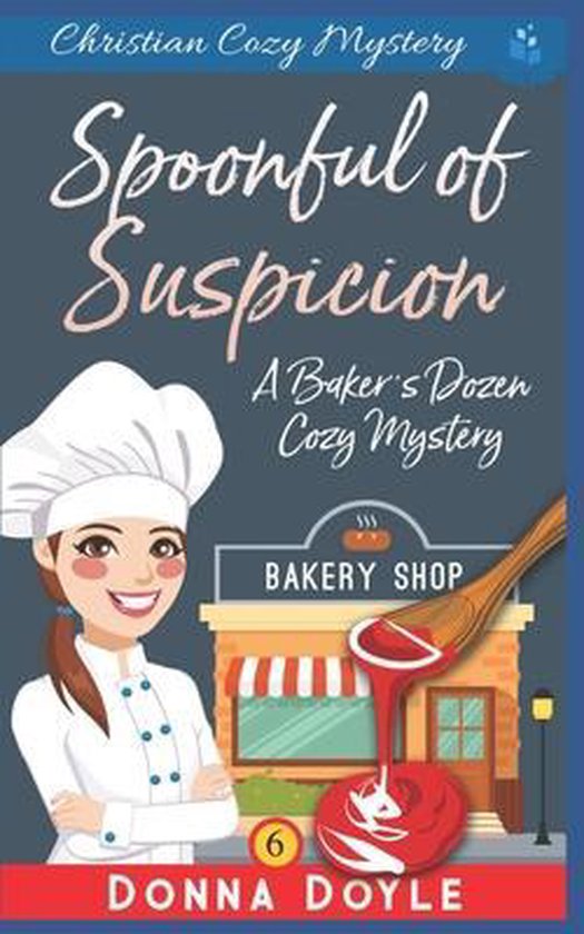 Baker's Dozen Cozy Mystery-A Spoonful of Suspicion - cover