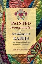 Where Religion Lives- Painted Pomegranates and Needlepoint Rabbis