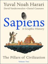 Sapiens: A Graphic History- Sapiens: A Graphic History, Volume 2