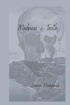 Madness and Truth