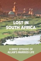 Lost In South Africa: A Brief Episode Of Allan's Married Life