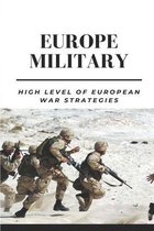 Europe Military: High Level Of European War Strategies