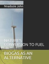 Biogas as an Alternative