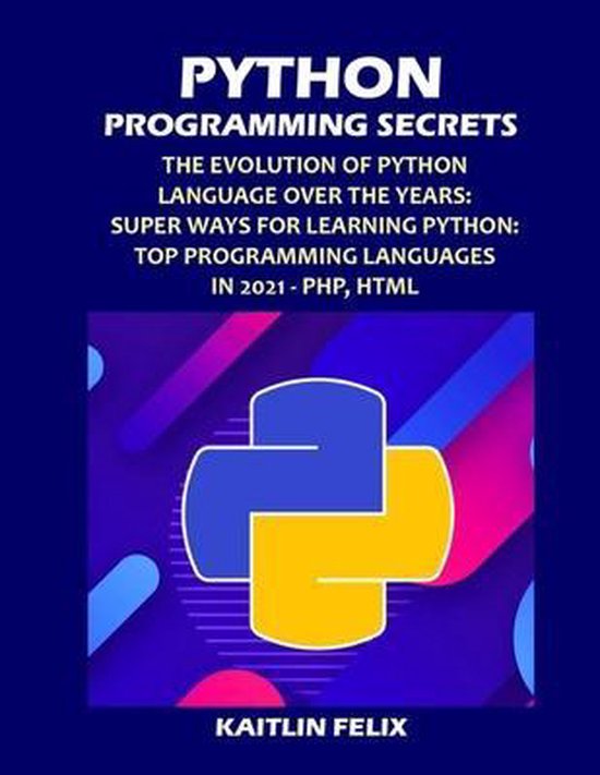 Python Programming Secrets: The Evolution Of Python Language Over The ...