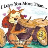 I Love You More Than...