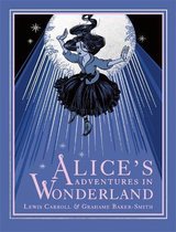 Grahame Baker-Smith Classics- Alice's Adventures in Wonderland