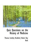 Quiz Questions on the History of Medicine